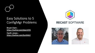 Easy Solutions to 5 ConfigMgr Problems - Bryan Dam and Garth Jones