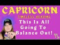 Capricorn tarot today  this is all going to balance out timelessreading