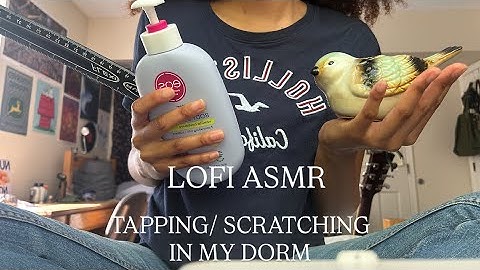 LOFI ASMR Tapping & Scratching on random items around my dorm | No talking 