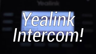 Set up Intercom/Paging on Yealink Phones