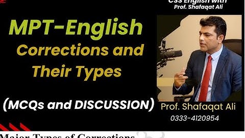 Correction & Its Types for MPT & CSS | CSS English with Prof Shafaqat Ali