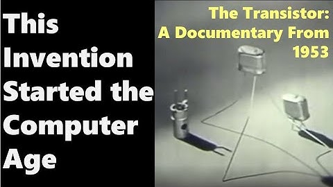 This Invention Started the Computer Age- The Transistor - 1953 Documentary
