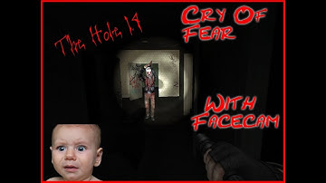 Cry Of Fear The Hole 1.4 Campain ( With Facecam )