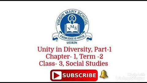 Unity in Diversity, Part-1, Ch -1,Term-2, class-3