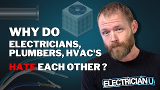 Electricians vs Plumbers vs HVAC!!! Why DO They Hate Each Other???