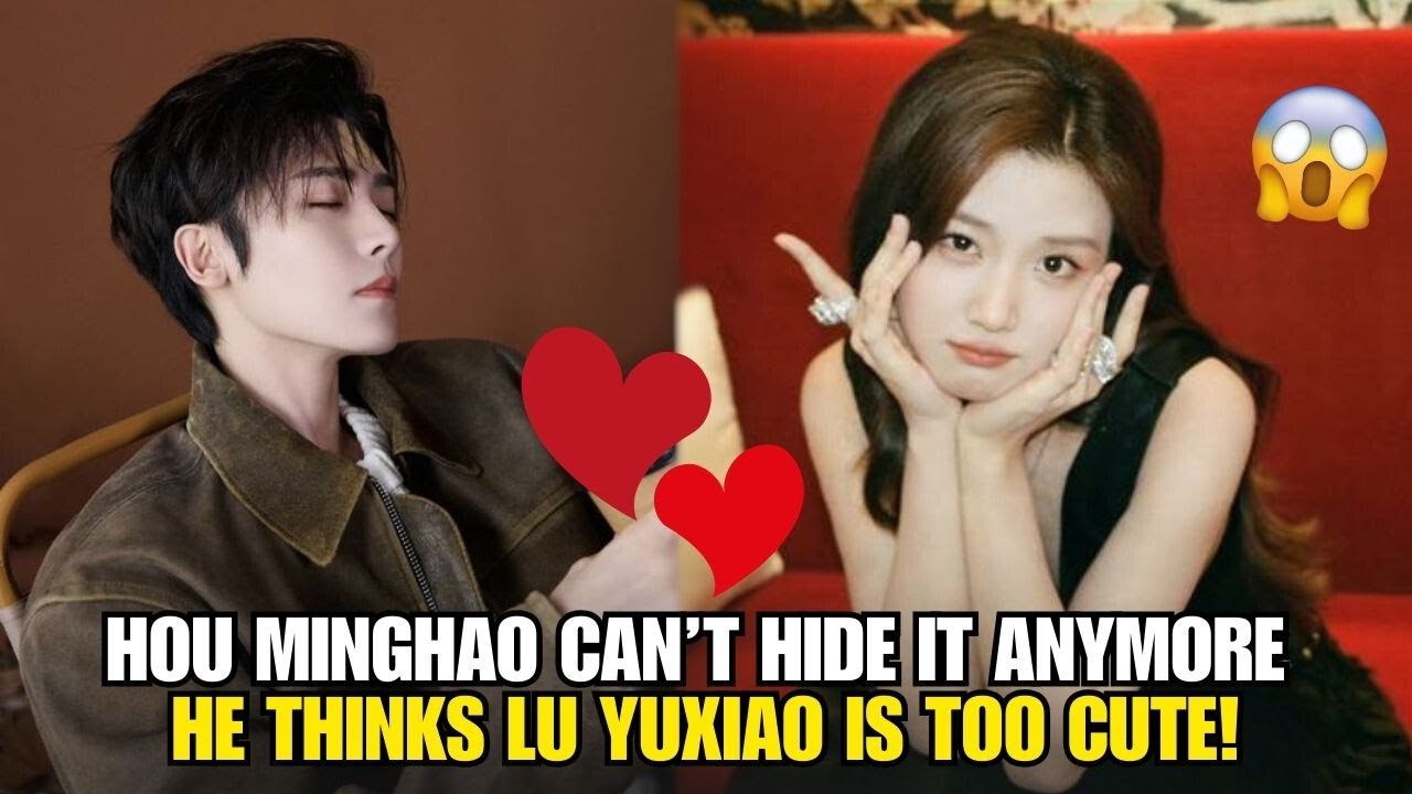 🚨 Хоу Минхао не смог сдержаться 😱🔥Хоу Минхао подумал, что Лу Юйсяо милый 💕🥺