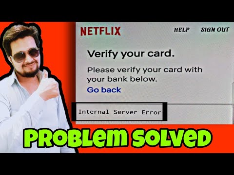 Netflix Internal Server Error Problem Fixed | Netflix Card Payment Solved