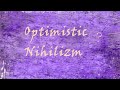 Optimistik nihilizm