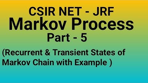 Recurrent & Transient States of Markov Chain with Examples| CSIR Net Previous Year Questions