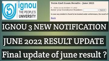 IGNOU JUNE 2022 EXAM RESULT FINAL UPDATE ?? 3 NEW NOTIFICATION
