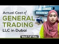 Actual cost of general trading llc in dubai  license law and vat rules