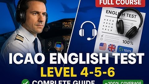 ICAO English Test Preparation | Level 4-6 Complete Guide + Practice