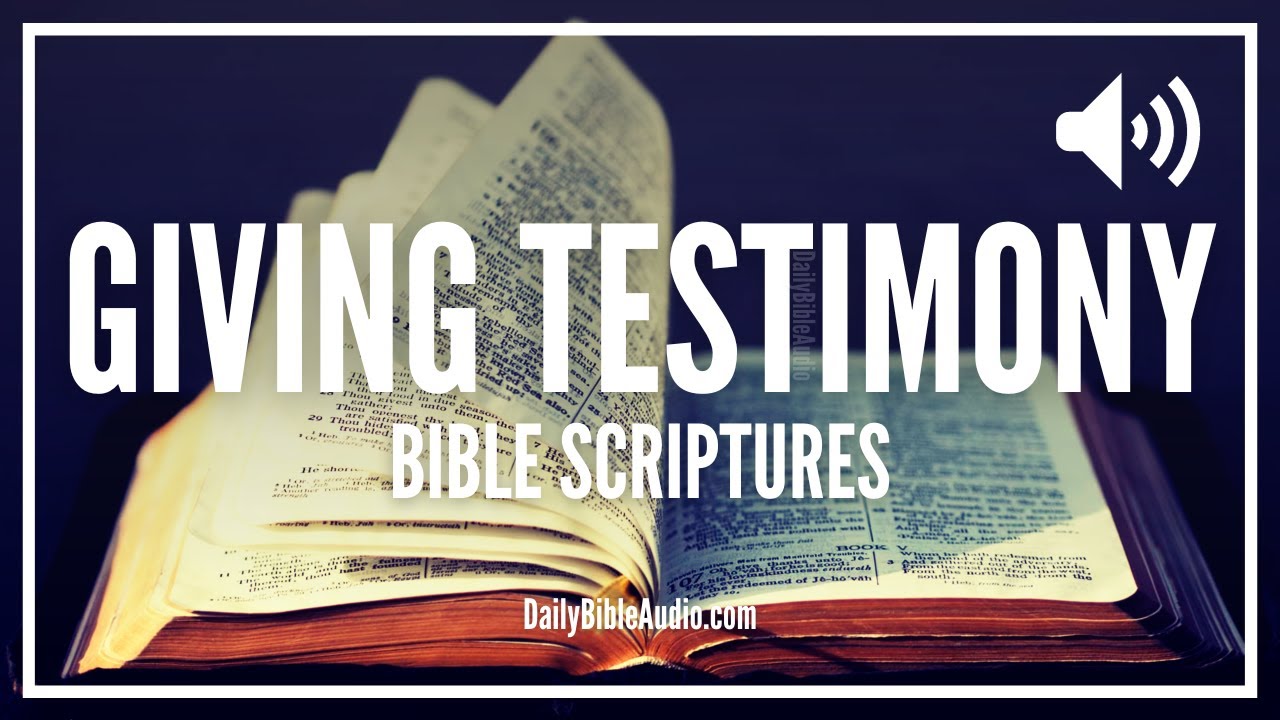 Bible Verses About Giving Testimony What The Bible Says About 