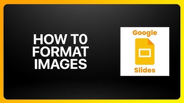How To Format Images In Google Slides Tutorial