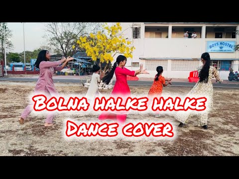 Bol na halke halke Dancer cover by Girls | #dance #bolnahalkehalke #bollywood #classicaldance