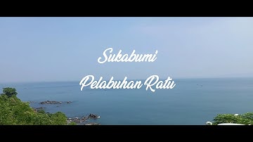 Sukabumi - Pelabuhan Ratu (Cinematic)