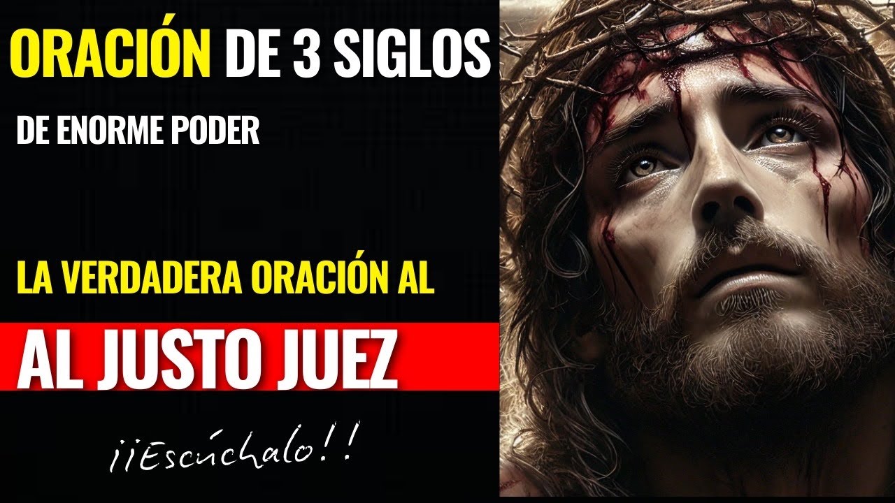 La VERDADERA Oración Al JUSTO JUEZ ~ Oración Poderosa Contra ENEMIGOS