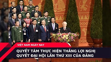 Quyết tâm thực hiện thắng lợi Nghị quyết Đại hội lần thứ XIII của Đảng
