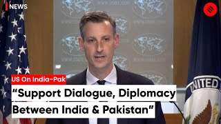 US State Dept Spokesperson: "We Support Constructive Dialogue" | India-Pak Relationship