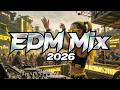 EDM Festival Bangers 2026 🎶 High Energy Remix Hits 🎶 Pump Up Your Night With These Bass Drops