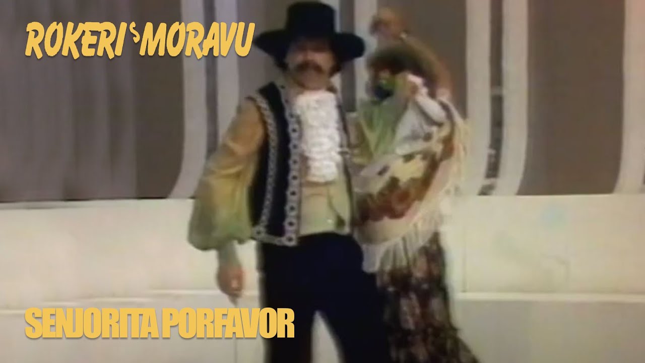 ROKERI S MORAVU / SENJORITA PORFAVOR (OFFICIAL VIDEO)