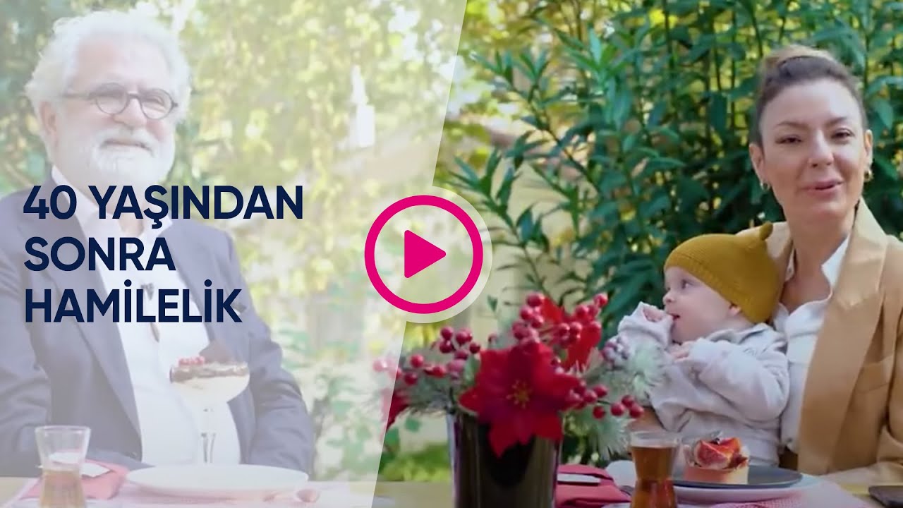 Prof. Dr. Mustafa Bahçeci İle 40 Yaşından Sonra Hamilelik