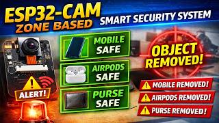 Build Multi Zone Theft Detection using ESP32-CAM