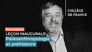 Paléoanthropologie et préhistoire - Yves Coppens (1983)