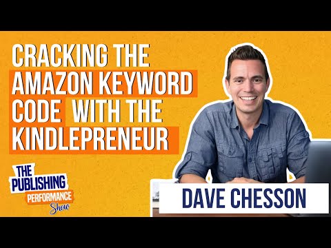 Dave Chesson - Cracking the Amazon Keyword Code with the Kindlepreneur