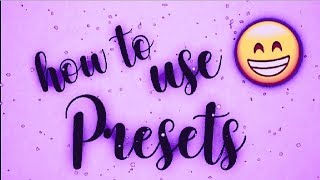 HOW TO USE PRESETS! | Marvelous Edits