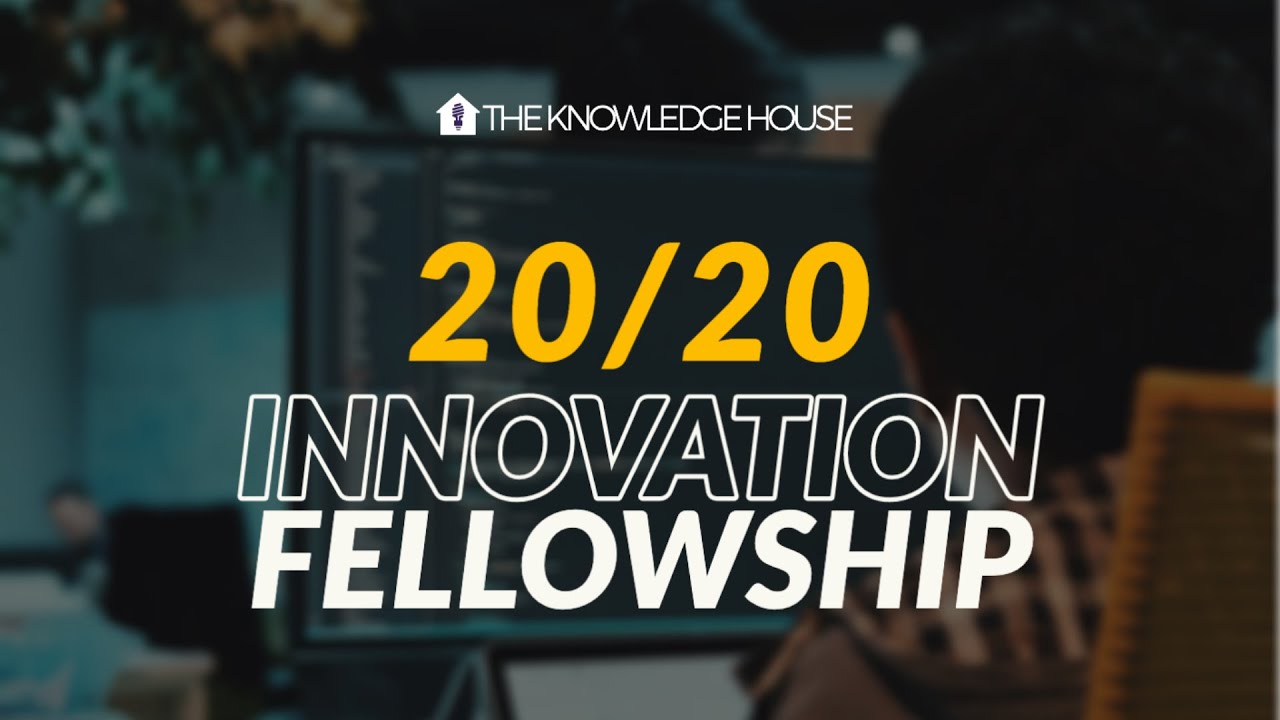 The Knowledge House 2020 Innovation Fellows - YouTube