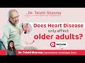 Does Heart Disease Only Affect Older Adults? - Interventional Cardiologist In South Carolina, USA