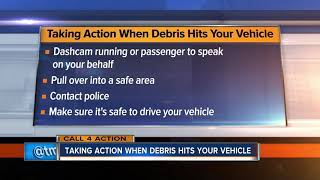 Taking action when debris hits your vehicle