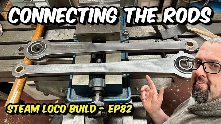 Boring, Drilling and Reaming the Connecting Rods - EP82 Project Tinkerbell - 7 1/4" Steam Loco Build