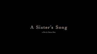 A Sisters Song Trailer - VIFF 2018