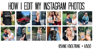 HOW I EDIT MY INSTAGRAM PHOTOS | USING FACETUNE+VSCO