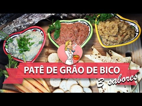 PATÊ DE GRÃO-DE-BICO - TRÊS SABORES DELICIOSOS