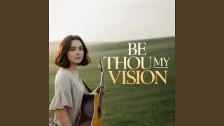 Be Thou My Vision