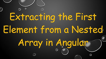 Extracting the First Element from a Nested Array in Angular