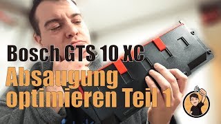 Bosch Gts 10 Xc Staubabsaugung Optimieren Teil 1 Nachdenksport Youtube Bosch Gts 10 Xc Staubabsaugung Optimieren Teil 1 Nachdenksport Youtube