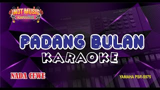 Download lagu PADANG BULAN - KARAOKE (NADA CEWE)