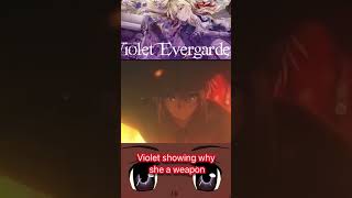Violet Showing Why She A Weapon