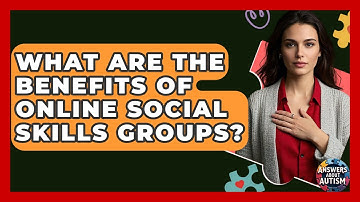 What Are The Benefits Of Online Social Skills Groups? - Answers About Autism