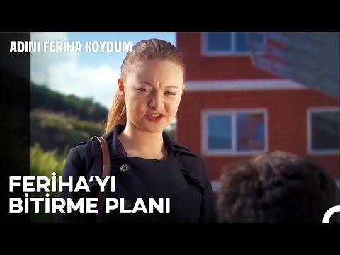 İki Sinsi Bir Araya Gelmemeliydi - Adını Feriha Koydum 32. Bölüm