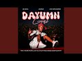Dayumn Girl 