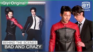 Behind The Scenes of Poster Shoot | Bad and Crazy | iQiyi Original