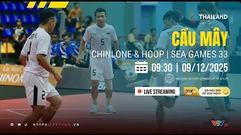 CẦU MÂY | CHINLONE & HOOP | SEA GAMES 33