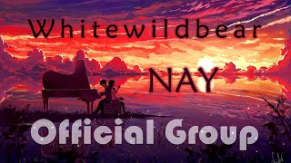 Whitewildbear - NAY (Review 2020)