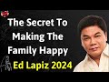 The secret to making the family happy  ed lapiz latest sermon