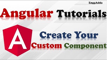 Angular Tutorial |Create Your Custom Angular Component |L05